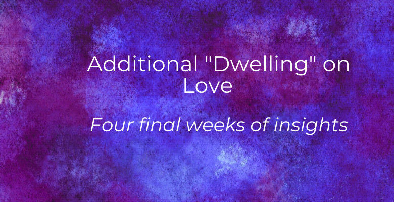 Additional Dwelling on Love