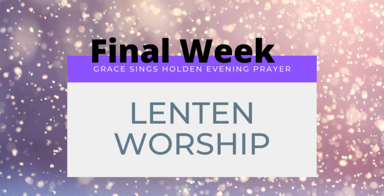 Weekly Wednesday Lenten worship