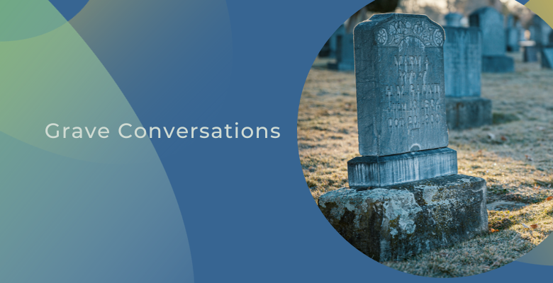 Grave Conversations
