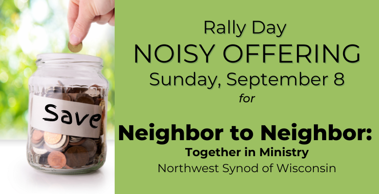 Rally Day Noisy Offering – Watch for Details