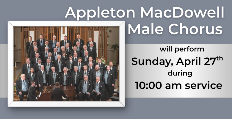 Grace Welcomes Appleton MacDowell Male Chorus