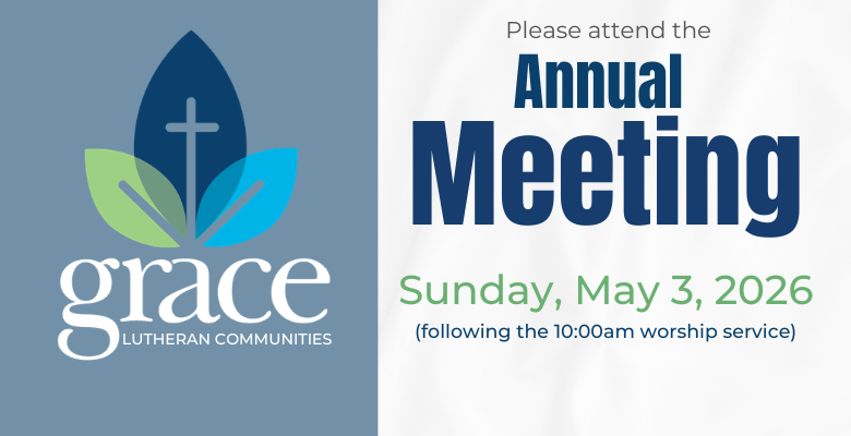 Grace Lutheran  Foundation Annual Meeting, May 3